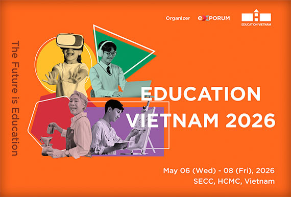 Triển lãm Giáo dục và Công nghệ Giáo dục Education Vietnam 2026